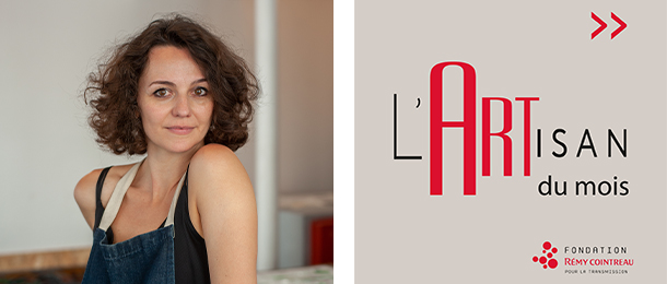 Marie Grillo Artisan du Mois Fondation Rémy Cointreau